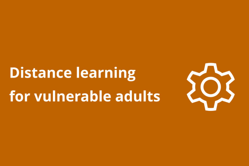 Distance learning for vulnerable adults